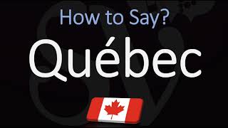 How to Pronounce Québec CORRECTLY French amp English Pronunciation [upl. by Ellohcin397]