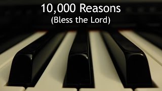 10000 Reasons Bless the Lord  piano instrumental cover with lyrics [upl. by Anoyi]