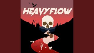 Heavy Flow [upl. by Arodal]