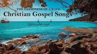 100 Christian Gospel Songs Beautiful Collection Inspirational Praise amp Worship  LIfebreakthrough [upl. by Laro]