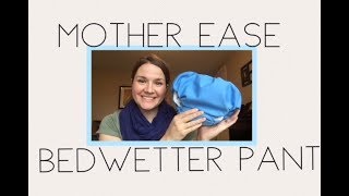 Mother ease BEDWETTER PANT Review [upl. by Ahsac]