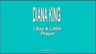 Diana King  I Say A Little Prayer  Lyrics  HQ [upl. by Aranahs]