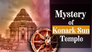 The Mystery Of Konark Sun Temple [upl. by Isherwood239]