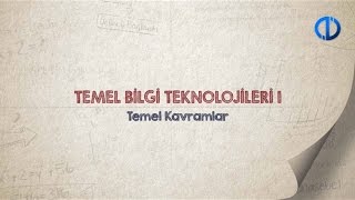 TEMEL BİLGİ TEKNOLOJİLERİ I  Ünite 1 Konu Anlatımı 1 [upl. by Lydell]