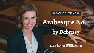 How To Teach Debussy Arabesque No 1 [upl. by Grimonia]