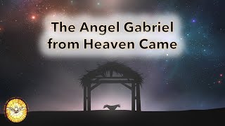 The Angel Gabriel from Heaven Came [upl. by Minoru615]