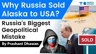 Why Russia Sold Alaska to USA  Russias Biggest Blunder Explained  World History  World Geography [upl. by Yetti]