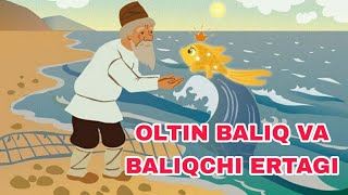 OLTIN BALIQ VA BALIQCHI ERTAGI BOLAJONLAR UCHUN [upl. by Randolph]