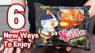 6 NEW WAYS TO ENJOY KOREAN SPICY FIRE NOODLES Ramyun Recipes Hack [upl. by Ailyt]