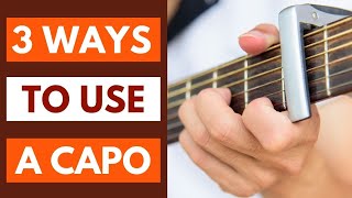 Guitar Capo Tutorial  3 Creative Ways To Use A Capo [upl. by Lotsirb412]