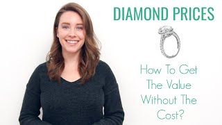 Diamond Prices  How to Get the Value without the Cost [upl. by Lothar]