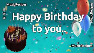 「MusicRecipes  HAPPY BIRTHDAY 」 → Happy Birthday to You  Remix Lyrics [upl. by Talia840]