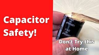 Capacitor Safety  How to Discharge Capacitors Safely [upl. by Marek]