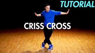 How to do the Criss Cross Hip Hop Dance Moves Tutorial  Mihran Kirakosian [upl. by Eleda632]