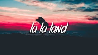 Bryce Vine  La La Land Lyrics [upl. by Garceau]