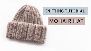 How to knit a mohair hat  Beanie in English rib [upl. by Landy]