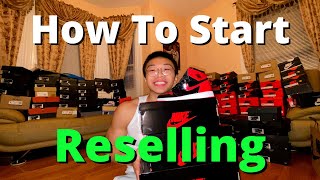 How To Start Reselling Sneakers Complete Guide [upl. by Vetter]