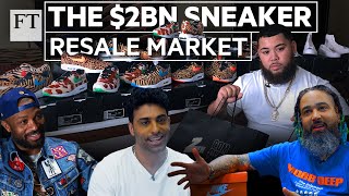 The 2bn sneaker resale market How entrepreneurs are cashing in  FT Features [upl. by Glyn147]