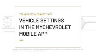 Vehicle Settings in the MyChevrolet Mobile App  Chevrolet [upl. by Ahsenre]