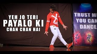 Yeh Jo Teri Payalon Ki Chan Chan Hai Dance Video  Vicky Patel Choreography [upl. by Eibbor201]