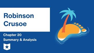 Robinson Crusoe  Chapter 20 Summary amp Analysis  Daniel Defoe [upl. by Eirrak]