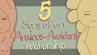 5 Signs of an AnxiousAvoidant Relationship [upl. by Lohse]