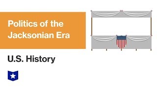 US History  Politics of the Jacksonian Era [upl. by Amees560]