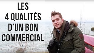 Les 4 Qualités d’Un Bon Commercial [upl. by Asiaj]