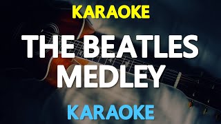 KARAOKE The Beatles Medley [upl. by Quinn]