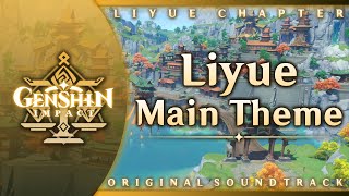 Liyue Main Theme  Genshin Impact Original Soundtrack Liyue Chapter [upl. by Hoo299]