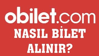 Obilet Bilet Nasıl Alınır [upl. by Wehrle]