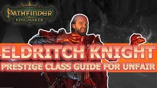 Eldritch Knight Pathfinder Kingmaker Guide for Unfair [upl. by May]