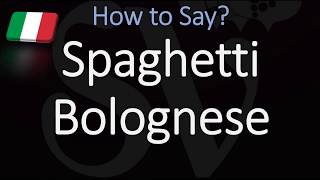 How to Pronounce Spaghetti Bolognese CORRECTLY Italian Pronunciation [upl. by Remus]