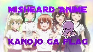 Misheard Anime Lyrcis Kanojo ga Flag wo Oraretara [upl. by Ivon]