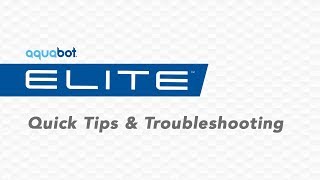 Aquabot Elite Quick Tips and Troubleshooting [upl. by Inol]