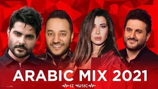 Arabic Mix 2021 I ميكس عربي [upl. by Leachim]