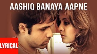 quotAashiq Banaya Aapne Title Songquot Lyrical Video  Himesh Reshammiya Shreya Ghoshal EmraanTanushree [upl. by Eul]