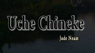 Uche Chineke  Jude Nnam [upl. by Vershen541]