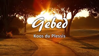 quotGebedquot  Koos du Plessis [upl. by Fahey]