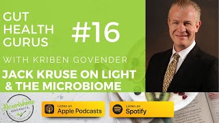 Jack Kruse on How Light sculpts Your Microbiome amp Implications for Gut Health and Mental Illness [upl. by Pirzada453]