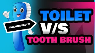 Toilet and Tooth Brush [upl. by Adlar]