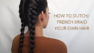 HOW TO DUTCHFRENCH BRAID YOUR HAIR ON YOUR OWN  YADIRA Y [upl. by Micheal908]