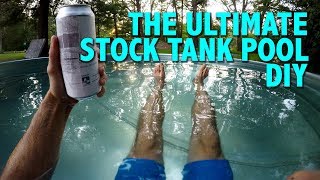 The Ultimate Stock Tank Pool DIY [upl. by Rosenwald]