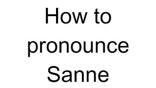 How to Pronounce Sanne Danish [upl. by Wetzel]