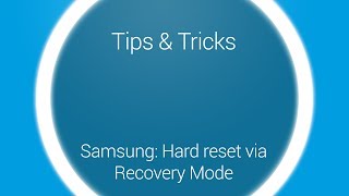 Tips amp Tricks  Samsung Hard reset via recovery mode [upl. by Nbi]