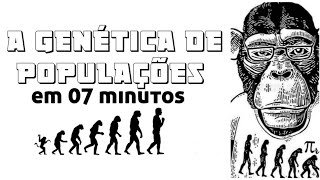 A GENÉTICA DE POPULAÇÕES EM 7 MINUTOS [upl. by Dosi]