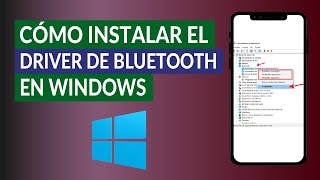 ¿Cómo Instalar el Driver o Controlador de Bluetooth en Windows [upl. by Eylsel352]