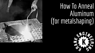 How to anneal aluminium for metalshaping [upl. by Amadeo353]