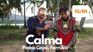 Pedro Capó Farruko  Calma  Lyrics  Letra English amp Spanish Translation amp Meaning [upl. by Troxell]