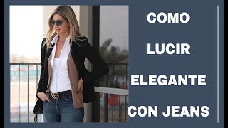 CÓMO LUCIR ELEGANTE CON UN JEANS MODA Y TENDENCIAS MUJER 2021 OUTFITS ELEGANTES CON JEANS MODA 2021 [upl. by Aidnyc]